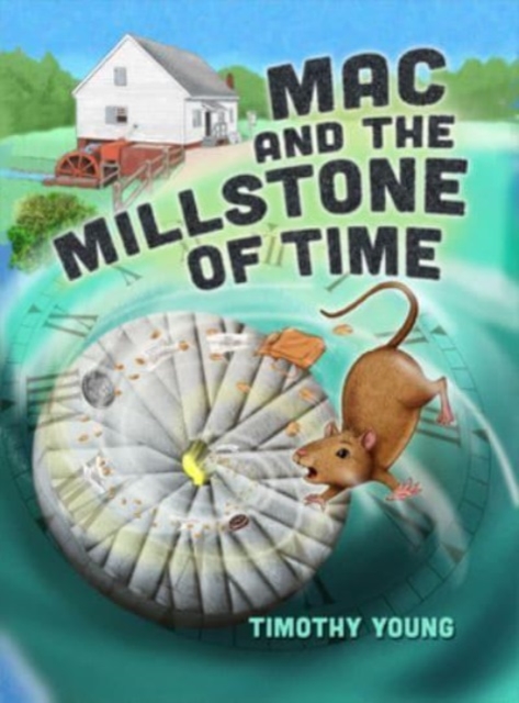 Mac and the Millstone of Time, Hardback Book