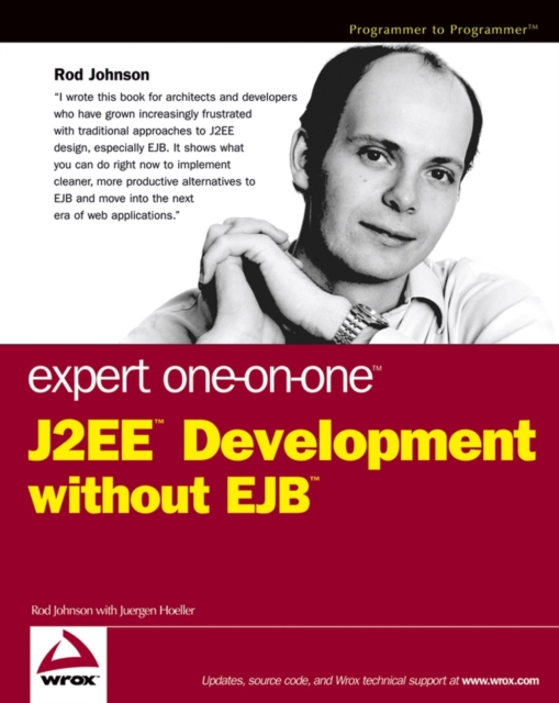 Expert One-on-One J2EE Development without EJB, Paperback / softback Book