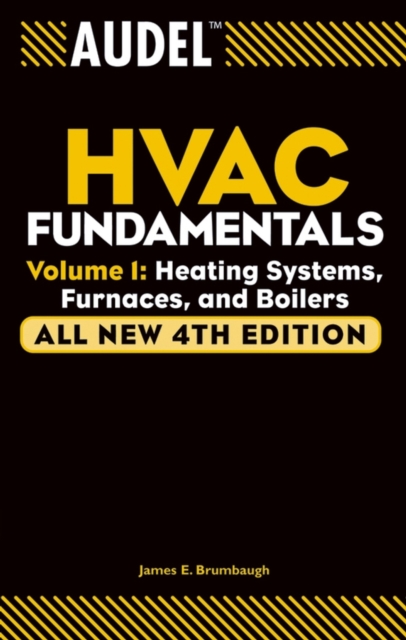 Audel HVAC Fundamentals, Volume 1 : Heating Systems, Furnaces and Boilers, PDF eBook