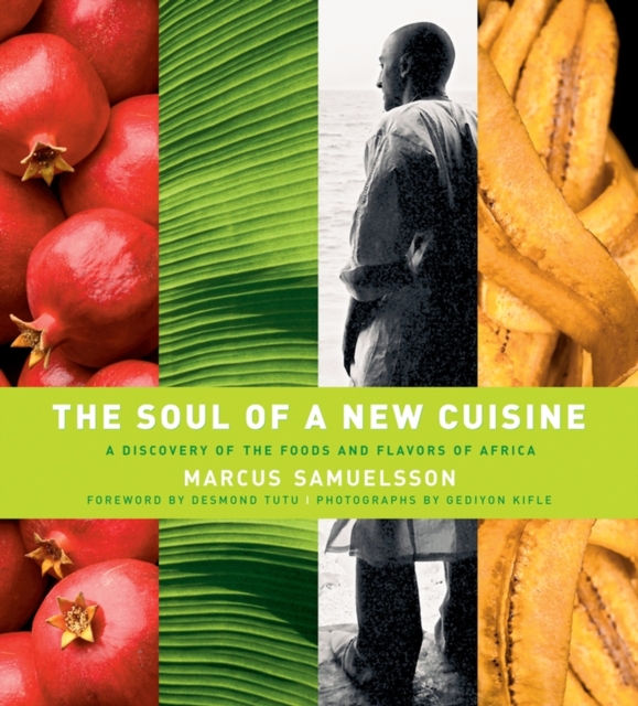 The Soul of a New Cuisine : A Discovery of the Foods and Flavors of Africa, Hardback Book