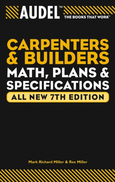 Audel Carpenters and Builders Math, Plans, and Specifications : All New, Paperback Book