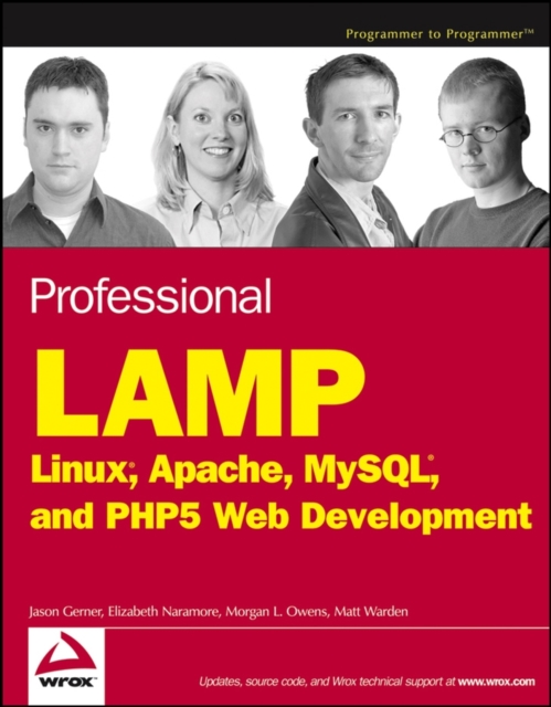 Professional LAMP : Linux, Apache, MySQL and PHP Web Development, Paperback Book