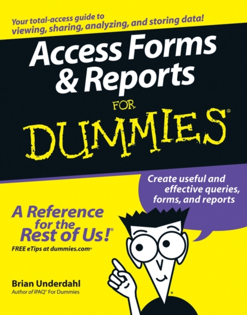 Access Forms and Reports For Dummies, Paperback / softback Book