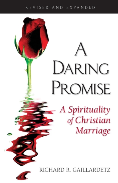 A Daring Promise : A Spirituality of Christian Marriage, Paperback / softback Book