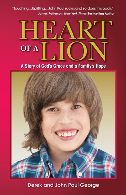 Heart of a Lion : A Story of God's Grace and a Family's Hope, Paperback / softback Book