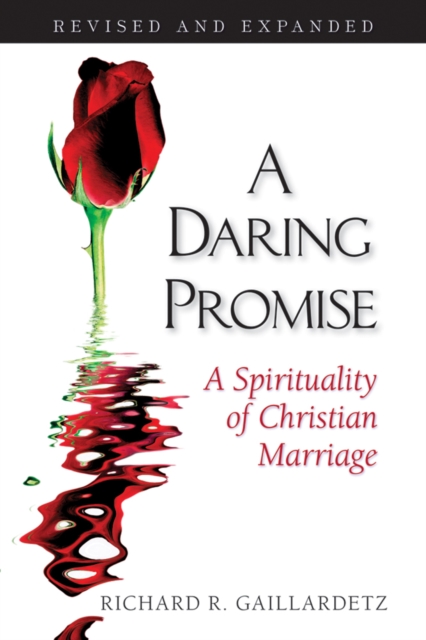 A Daring Promise : A Spirituality of Christian Marriage, EPUB eBook
