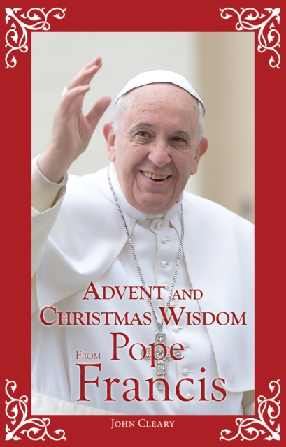 Advent and Christmas Wisdom From Pope Francis, EPUB eBook