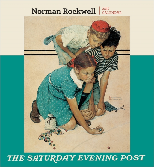 Norman Rockwell : The Saturday Evening Post 2017 Wall Calendar, Calendar Book