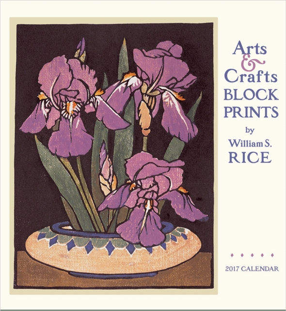 Arts & Crafts Block Prints by William S. Rice 2017 Wall Calendar, Calendar Book