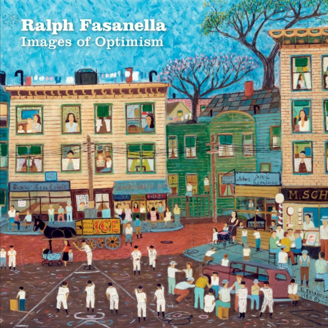 Ralph Fasanella Images of Optimism, Hardback Book