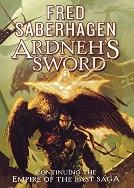 Ardneh's Sword : Continuing the Empire of the East Saga, Paperback / softback Book
