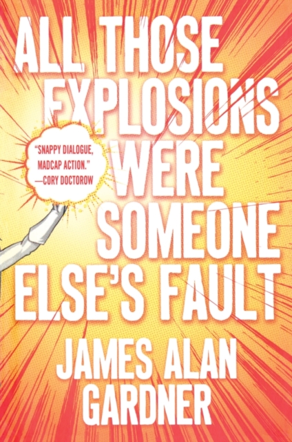All Those Explosions Were Someone Else's Fault, Paperback / softback Book