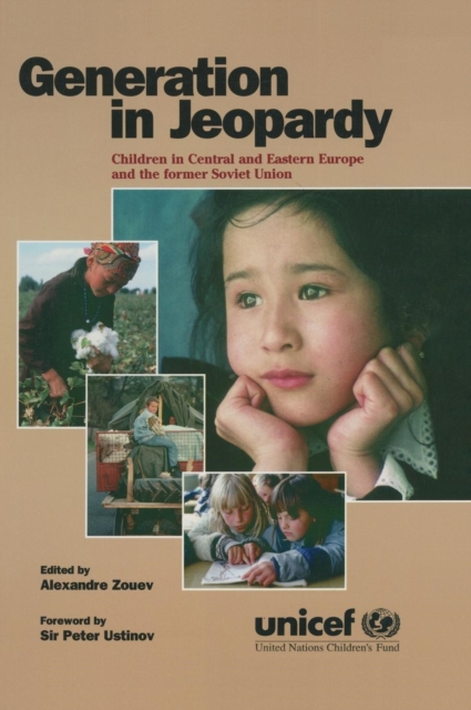 Generation in Jeopardy : Children at Risk in Eastern Europe and the Former Soviet Union, Hardback Book