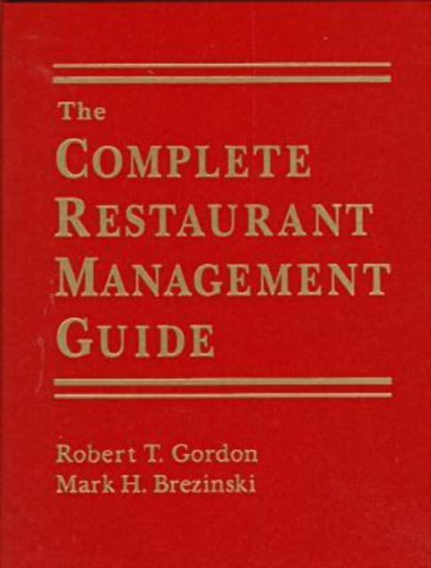The Complete Restaurant Management Guide, Hardback Book