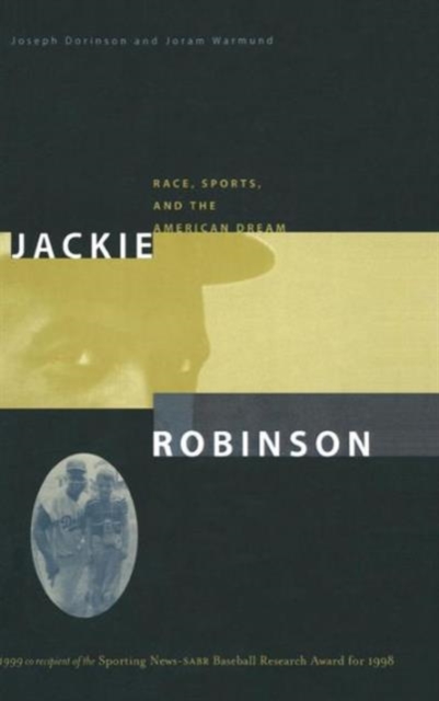 Jackie Robinson : Race, Sports and the American Dream, Hardback Book