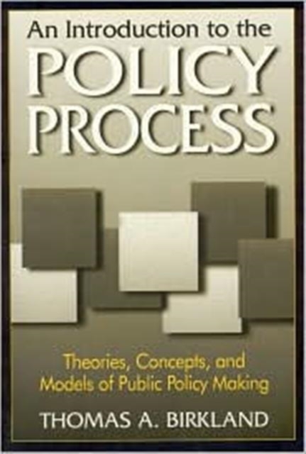 An Introduction to the Policy Process : Theories, Concepts and Models of Public Policy Making, Hardback Book