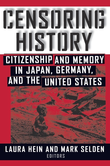 Censoring History : Perspectives on Nationalism and War in the Twentieth Century, Paperback / softback Book