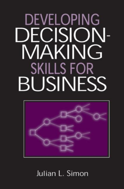 Developing Decision-Making Skills for Business, Hardback Book