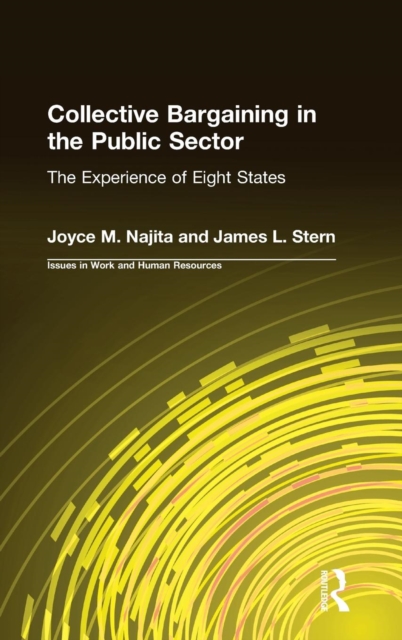 Collective Bargaining in the Public Sector: The Experience of Eight States : The Experience of Eight States, Hardback Book