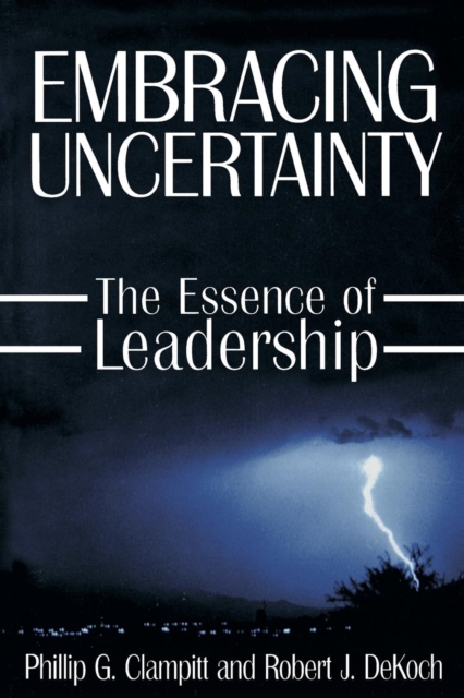 Embracing Uncertainty: The Essence of Leadership : The Essence of Leadership, Paperback / softback Book