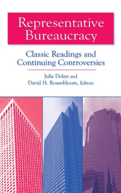 Representative Bureaucracy : Classic Readings and Continuing Controversies, Hardback Book