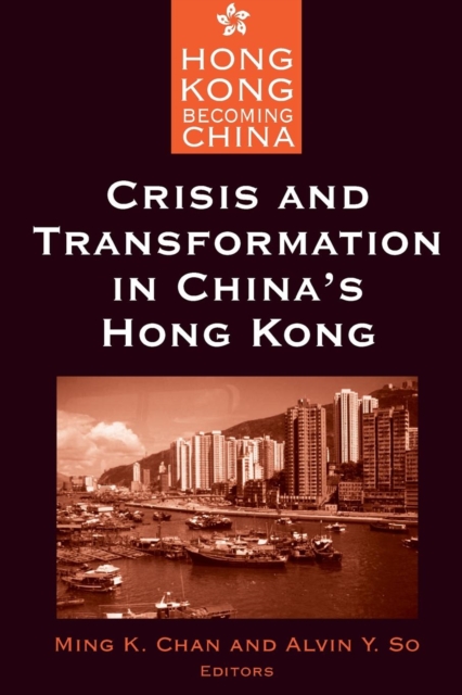 Crisis and Transformation in China's Hong Kong, Paperback / softback Book