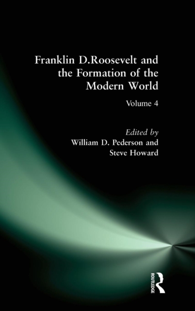 Franklin D.Roosevelt and the Formation of the Modern World, Hardback Book