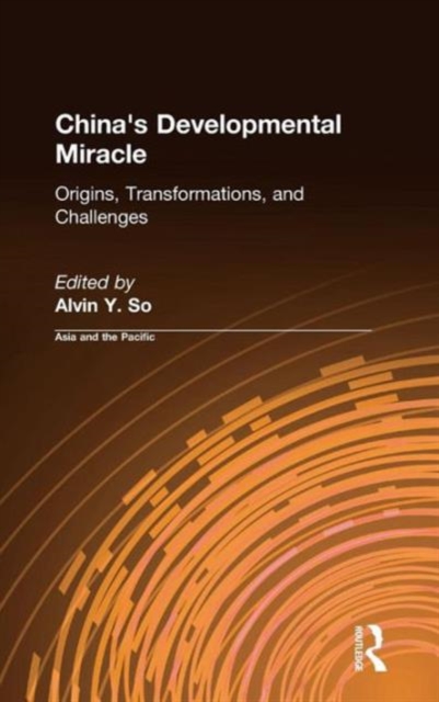 China's Developmental Miracle : Origins, Transformations, and Challenges, Hardback Book