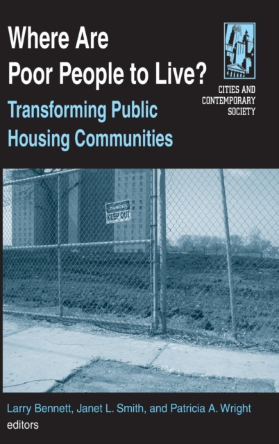 Where are Poor People to Live?: Transforming Public Housing Communities : Transforming Public Housing Communities, Hardback Book