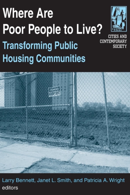 Where are Poor People to Live?: Transforming Public Housing Communities : Transforming Public Housing Communities, Paperback / softback Book