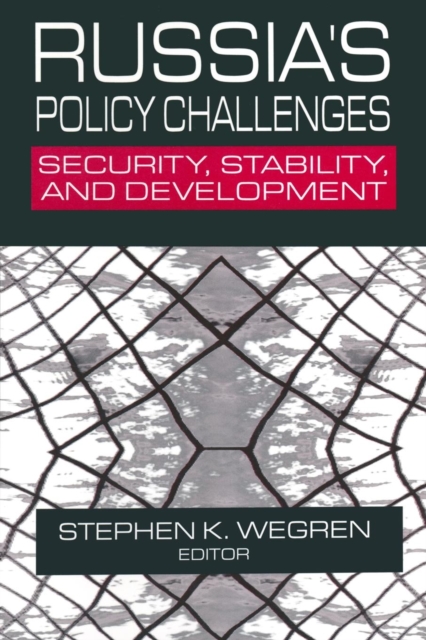 Russia's Policy Challenges : Security, Stability and Development, Paperback / softback Book