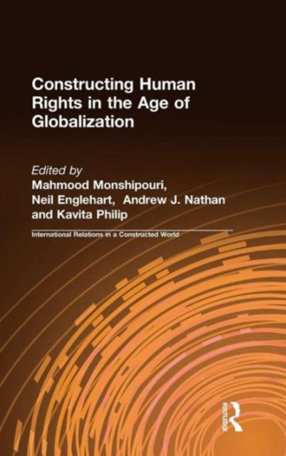 Constructing Human Rights in the Age of Globalization, Hardback Book