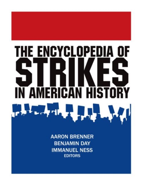 The Encyclopedia of Strikes in American History, Hardback Book