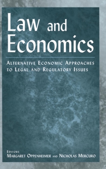 Law and Economics : Alternative Economic Approaches to Legal and Regulatory Issues, Hardback Book