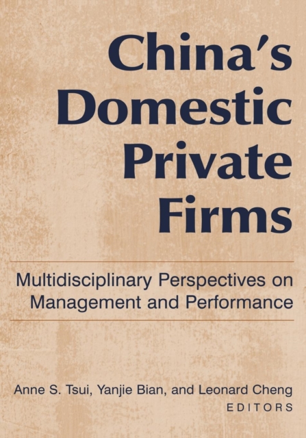 China's Domestic Private Firms: : Multidisciplinary Perspectives on Management and Performance, Paperback / softback Book