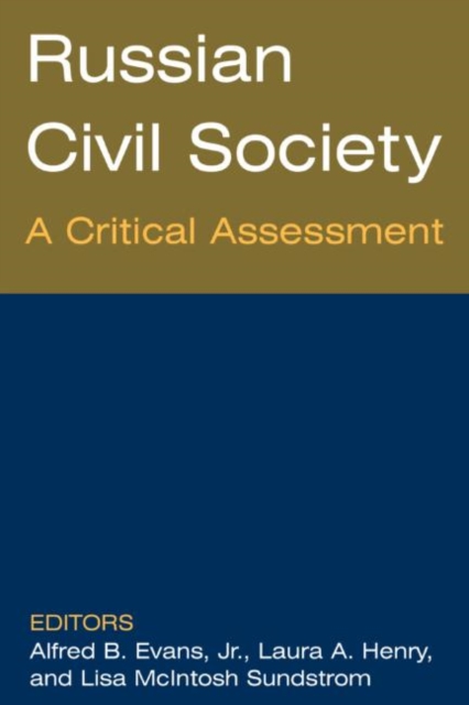 Russian Civil Society: A Critical Assessment : A Critical Assessment, Paperback / softback Book