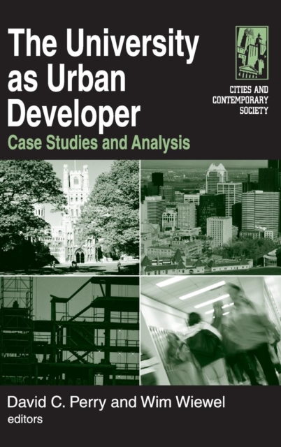 The University as Urban Developer: Case Studies and Analysis : Case Studies and Analysis, Hardback Book
