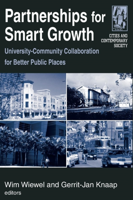Partnerships for Smart Growth : University-Community Collaboration for Better Public Places, Paperback / softback Book
