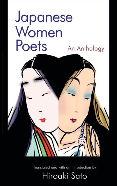 Japanese Women Poets: An Anthology : An Anthology, Hardback Book