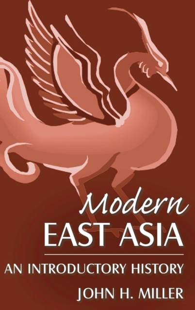 Modern East Asia: An Introductory History : An Introductory History, Hardback Book