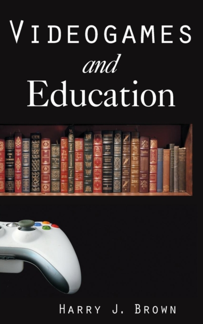 Videogames and Education, Hardback Book