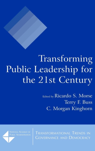 Transforming Public Leadership for the 21st Century, Hardback Book