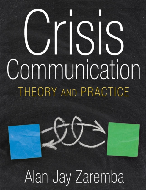 Crisis Communication : Theory and Practice, Paperback / softback Book