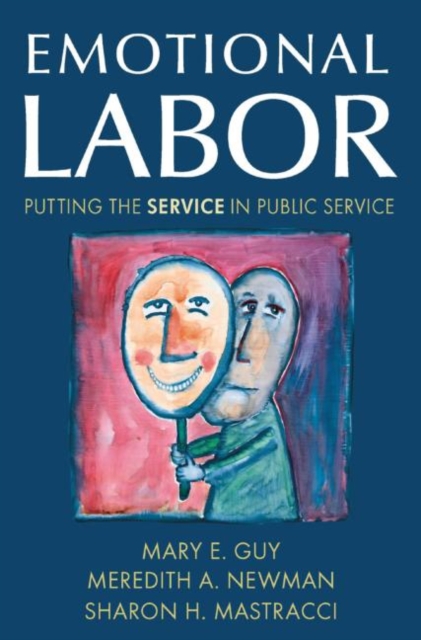 Emotional Labor : Putting the Service in Public Service, Hardback Book