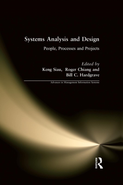 Systems Analysis and Design: People, Processes, and Projects, Hardback Book