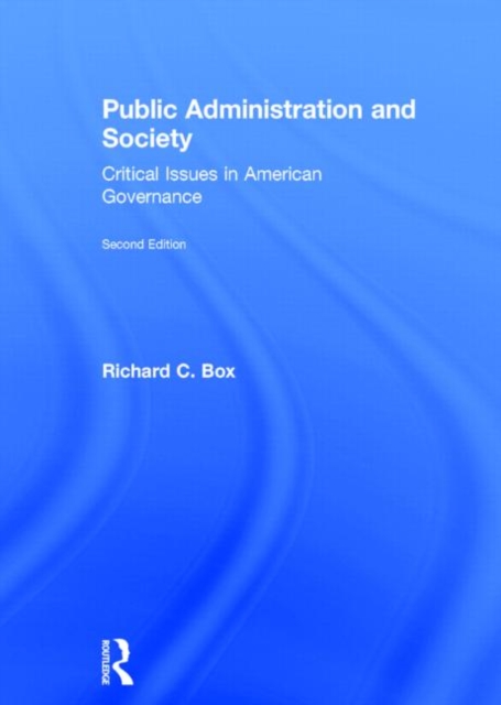 Public Administration and Society : Critical Issues in American Governance, Hardback Book