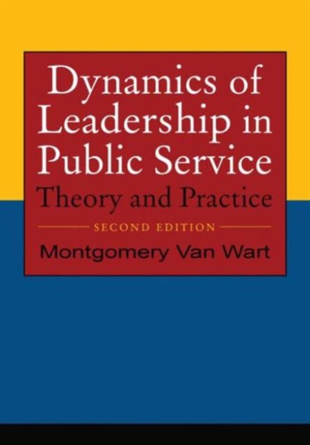 Dynamics of Leadership in Public Service : Theory and Practice, Hardback Book