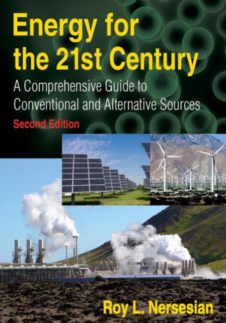Energy for the 21st Century : A Comprehensive Guide to Conventional and Alternative Sources, Hardback Book