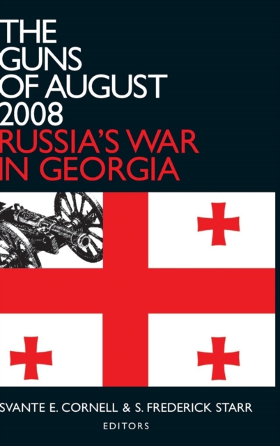 The Guns of August 2008 : Russia's War in Georgia, Hardback Book