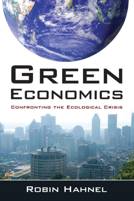 Green Economics : Confronting the Ecological Crisis, Paperback / softback Book